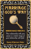 Marriage God's Way 0989078965 Book Cover