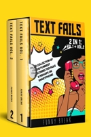 Text Fails: 2 IN 1: Vol.1 + Vol.2: 2020 Collection of The Funniest Autocorrected Fails & Mishaps on Smartphone! 1801258686 Book Cover