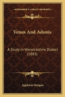 Venus and Adonis, a Study in Warwickshire Dialect 1017073953 Book Cover