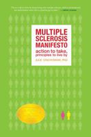 The Multiple Sclerosis Manifesto: Action to Take, Principles to Live By 1932603441 Book Cover