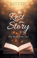 The Rest of the Story: Why Would He Do This? 1663212015 Book Cover