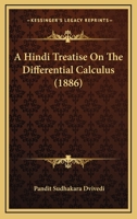 A Hindi Treatise On The Differential Calculus (1886) 1166488985 Book Cover