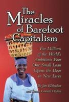 The Miracles of Barefoot Capitalism: A Compelling Case for Microcredit 1886513465 Book Cover