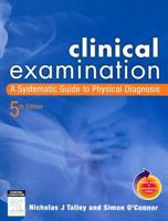 Clinical Examination: A Systematic Guide to Physical Diagnosis 0632034351 Book Cover