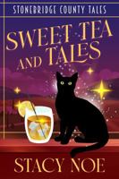 Sweet Tea and Tales: Stonebridge County Tales (Stonebridge County Short Tales Collections) B0DKTFBQTR Book Cover