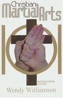 Christian Martial Arts 101 0972132813 Book Cover