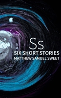 Ss: Six Stories B08CPLLYYZ Book Cover