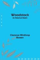 Woodstock: An historical sketch 9369054227 Book Cover
