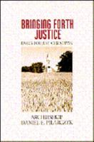Bringing Forth Justice: Basics for Just Christians 0867163828 Book Cover