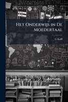 Het Onderwijs in De Moedertaal 1289388857 Book Cover