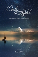 Only Light: Reflections in an Ocean of Stars B0CH23Z4TG Book Cover