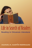 Life In Search of Readers: Reading (in) Chicano/a Literature 0826333613 Book Cover