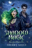 Shadow Magic B0BD2CQJKM Book Cover