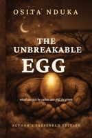 The Unbreakable Egg: Authors Preferred Edition 176488096X Book Cover