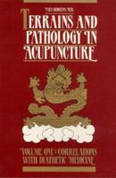 Terrains and Pathology in Acupuncture (Terrains & Pathology in Acupuncture) 0912111097 Book Cover