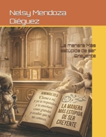 La manera Más estúpida de ser Creyente (Spanish Edition) B0GWDBYN44 Book Cover