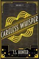Careless Whisper 1916426247 Book Cover