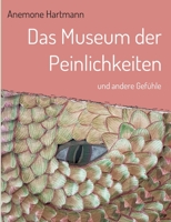 Das Museum der Peinlichkeiten: und andere Gefühle 3347127145 Book Cover