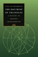 The Doctrine of Triangles: A History of Modern Trigonometry 0691179417 Book Cover