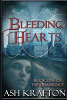 Bleeding Hearts: Book One of the Demimonde 1946120006 Book Cover