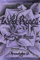 Wild Roses: Poetry and Prose 194703538X Book Cover