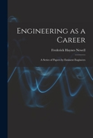 Engineering as a Career: A Series of Papers by Eminent Engineers 1016250037 Book Cover