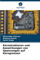 Kornstrukturen und Auswirkungen von Spannungen auf Korngrenzen 6205652102 Book Cover