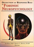 Detection of Response Bias in Forensic Neuropsychology (Monograph Published Simultaneously As the Journal of Forensic Neuropsychology, 3/4&1/2) 0789020610 Book Cover