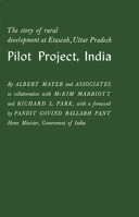 Pilot Project, India: The Story of Rural Development at Etawah, Uttar Pradesh 0520346017 Book Cover