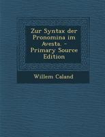 Zur Syntax Der Pronomina Im Avesta. 1018820116 Book Cover