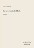 Das Lyzeum in Birkholz: Roman (German Edition) 3387435789 Book Cover