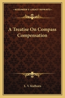 Treatise on Compass Compensation 054839203X Book Cover