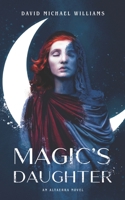 Magic's Daughter 1732211744 Book Cover