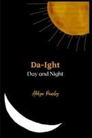 Da-Ight: Day and Night 179855576X Book Cover