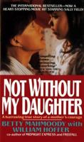 Not Without My Daughter 0312911939 Book Cover