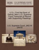 U S v. First Nat Bank of Detroit, Minn U.S. Supreme Court Transcript of Record with Supporting Pleadings 1270167898 Book Cover