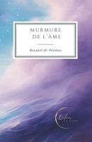 MURMURE DE L'ÂME: Recueil de Poèmes (French Edition) B0FMHSPVZC Book Cover