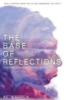 The Base of Reflections: (Tomorrow's Ancestors Book 2) 1999919920 Book Cover