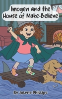 Imogen and the House of Make Believe B0G32YM5VZ Book Cover