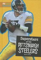 Superstars of the Pittsburgh Steelers 1681520664 Book Cover