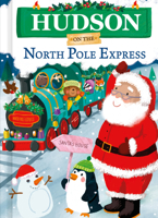 Hudson on the North Pole Express 1728294584 Book Cover