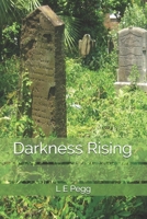 Darkness Rising 1540336549 Book Cover