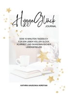 HyggeGlück Journal: Dein 10 Minuten Tagebuch für ein Leben voller Glück, Klarheit und skandinavischer Lebensfreude. (German Edition) 3819200371 Book Cover