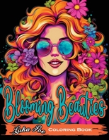 Blooming Beauties Coloring Book: A Botanical Coloring Journey 8367484398 Book Cover