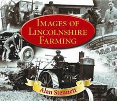 Images of Lincolnshire Farming 1846742587 Book Cover