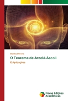 O Teorema de Arzelá-Ascoli: E Aplicações 6202804750 Book Cover