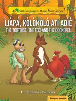 The Tortoise, the Fox and the Rooster 0999282891 Book Cover