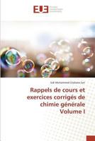 Rappels de Cours Et Exercices Corriga(c)S de Chimie Ga(c)Na(c)Rale Volume I 3841663702 Book Cover