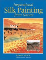 Inspirational Silk Painting from Nature 0855326786 Book Cover