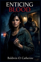 ENTICING BLOOD B0GYBYW6CM Book Cover